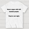They Are Not Right Unisex 100% Cotton Summer Casual Cool Loose T-Shirt