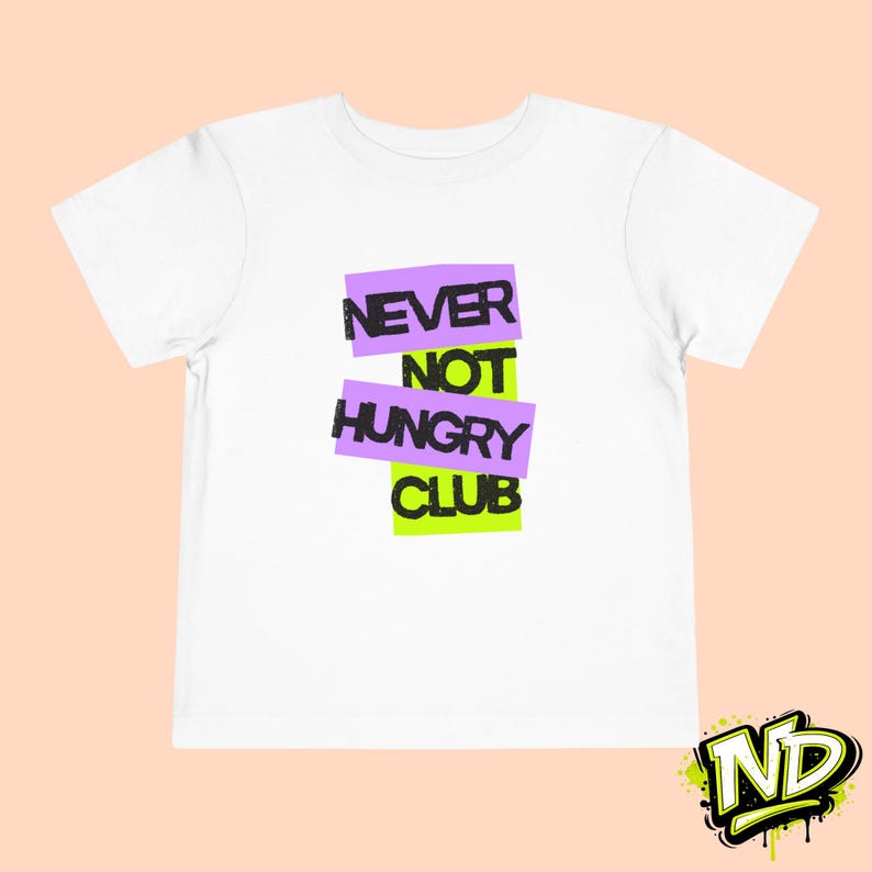 Never Not Hungry Club Toddler T-Shirt | Cheeky Shirt | Food