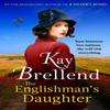 The Englishmans Daughter by Kay Brellend Hardback Book 9780349435589