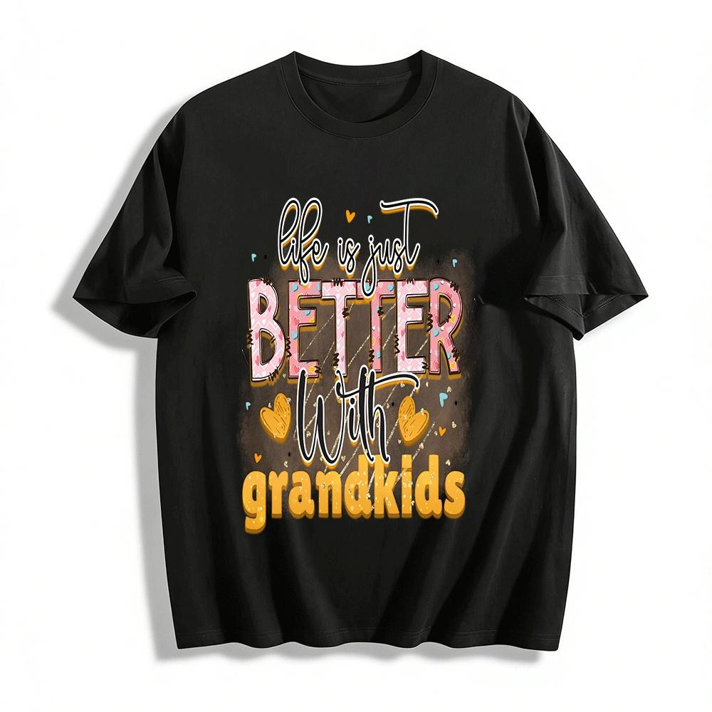 Life Is Just Better With Grandkids Graphic Print Tee T Pure cotton T-shirt XXS