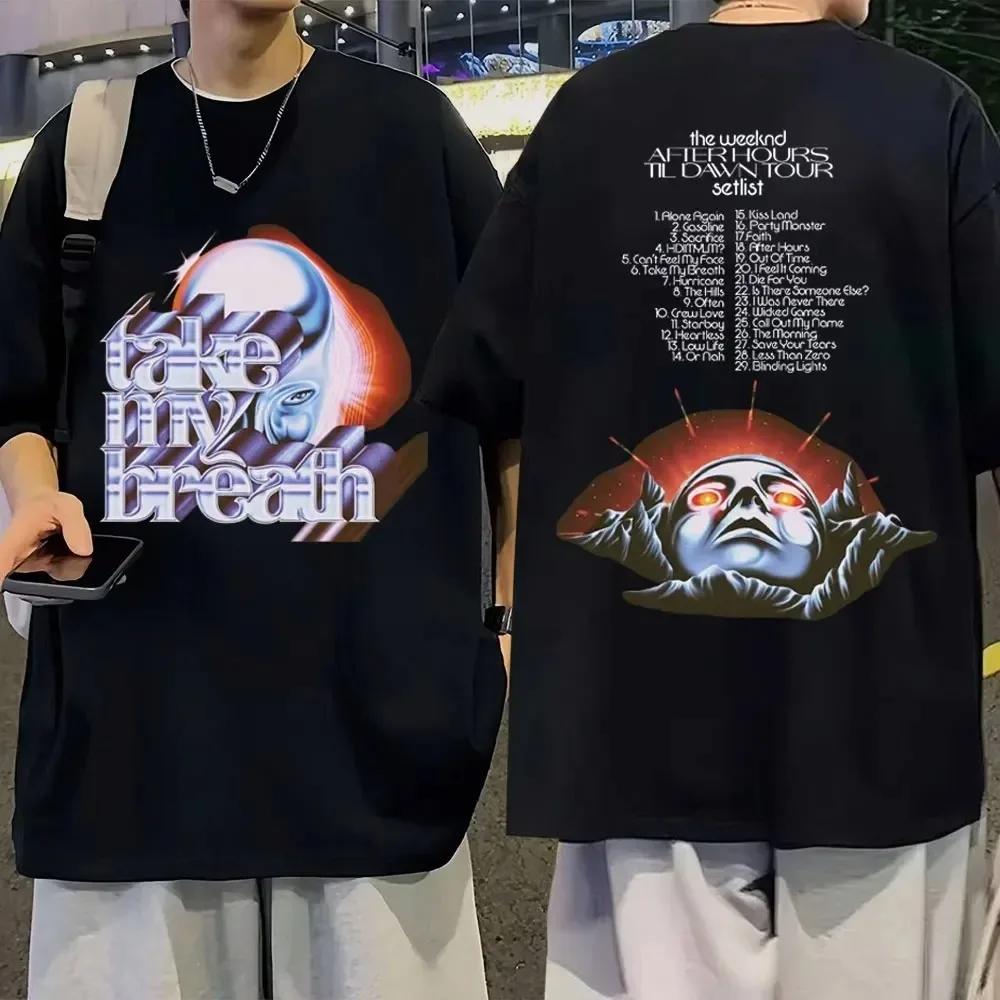 Summer The Weeknd T-shirt After Hours Til Dawn Tour Take My Breath Graphic Tshirt Men Retro Fashion T Shirt Unisex Streetwear