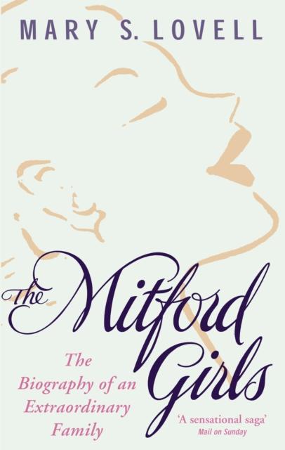 The The Mitford Girls : The Biography of an Extraordinary Family Book