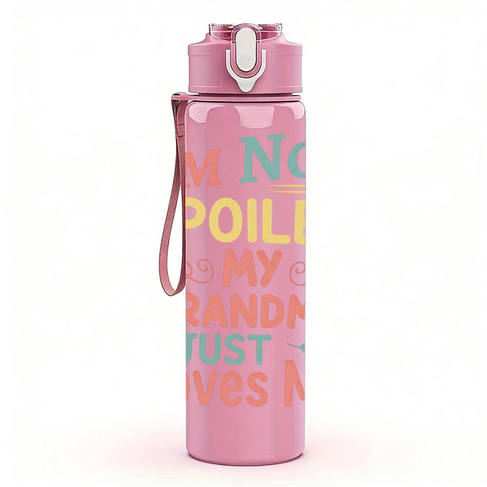 1PC I'm Not Spoiled My Grandma Loves Me Print 750ml Color Plastic Sports Water Bottle Leakproof Flip Straw Lid Suitable for Sports Office Home Use