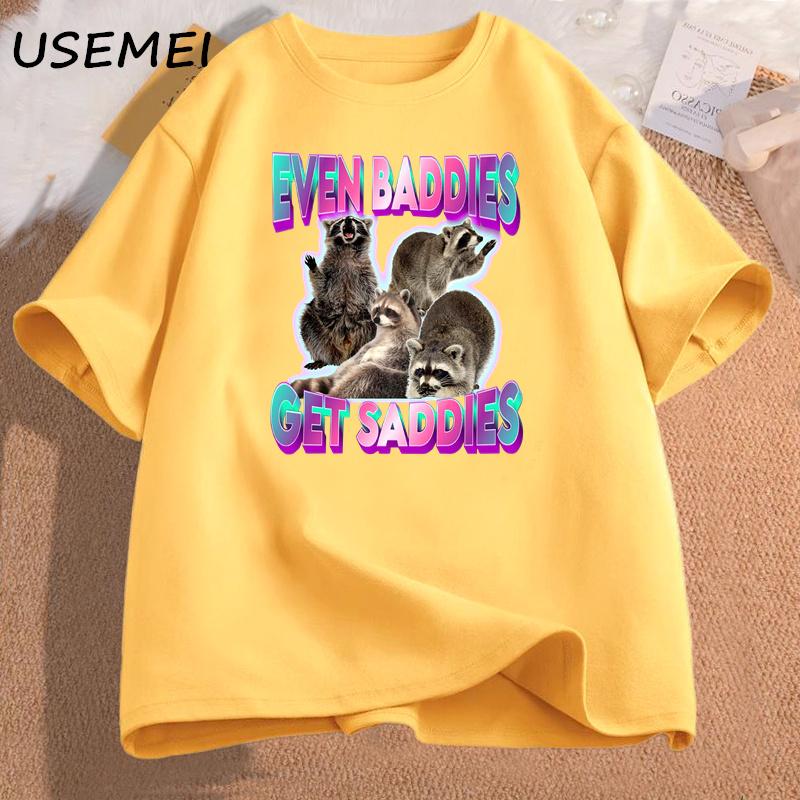 Men's Cotton T-shirt Even Baddies Get Saddies Raccoon Funny Oddly Specific Meme Graphic Printed T Shirt Unisex Cotton Tees