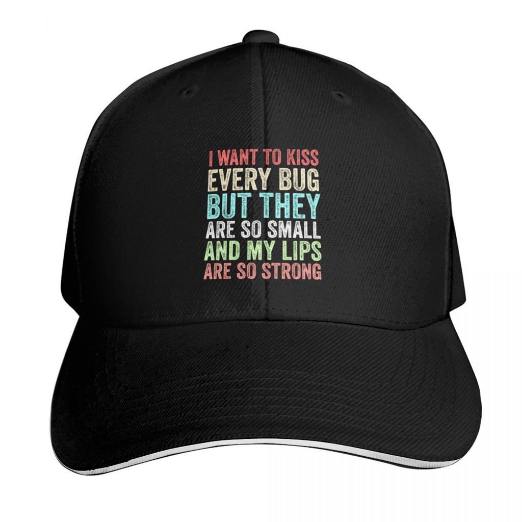 I Want To Kiss Every Bug But They Are So Small And My Lips Are So Strong Funny Gift Baseball Cap Hats for Unisex Women Hats Unisexs