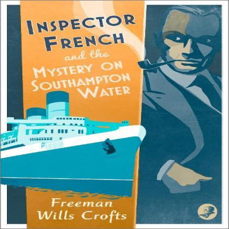 Inspector French and the Mystery on Southampton Water by Freeman... 9780008393274
