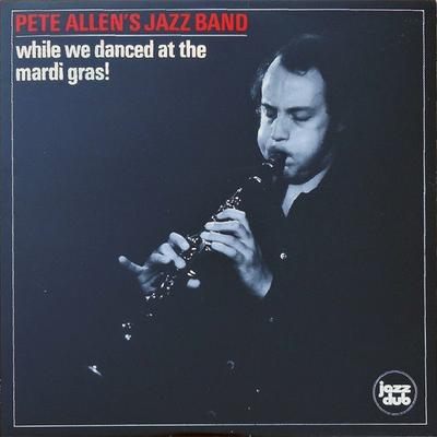 LP Record PETE ALLEN (2) - While We Danced At The Mardi Gras JLP5501 Jazz Dub 1980 UK Jazz Used