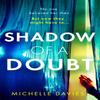 Shadow of a Doubt by Michelle Davies Paperback Book 9781409193432