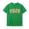 Happy New Beers New Year NYE Party Funny New Years Eve TShirt Cotton Tops Tees For Unisex Printed On T Shirt Custom Coupons