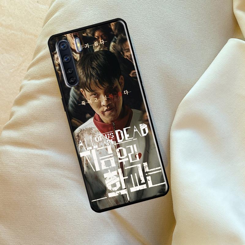 

All of us are dead Hot Case For Oppo A6 A5 Pro A15 A57 A17 A54 A74 A94 A76 A16 A96 A40 A60 A80 A18 A38 A58 A78 A98 OPPO A15