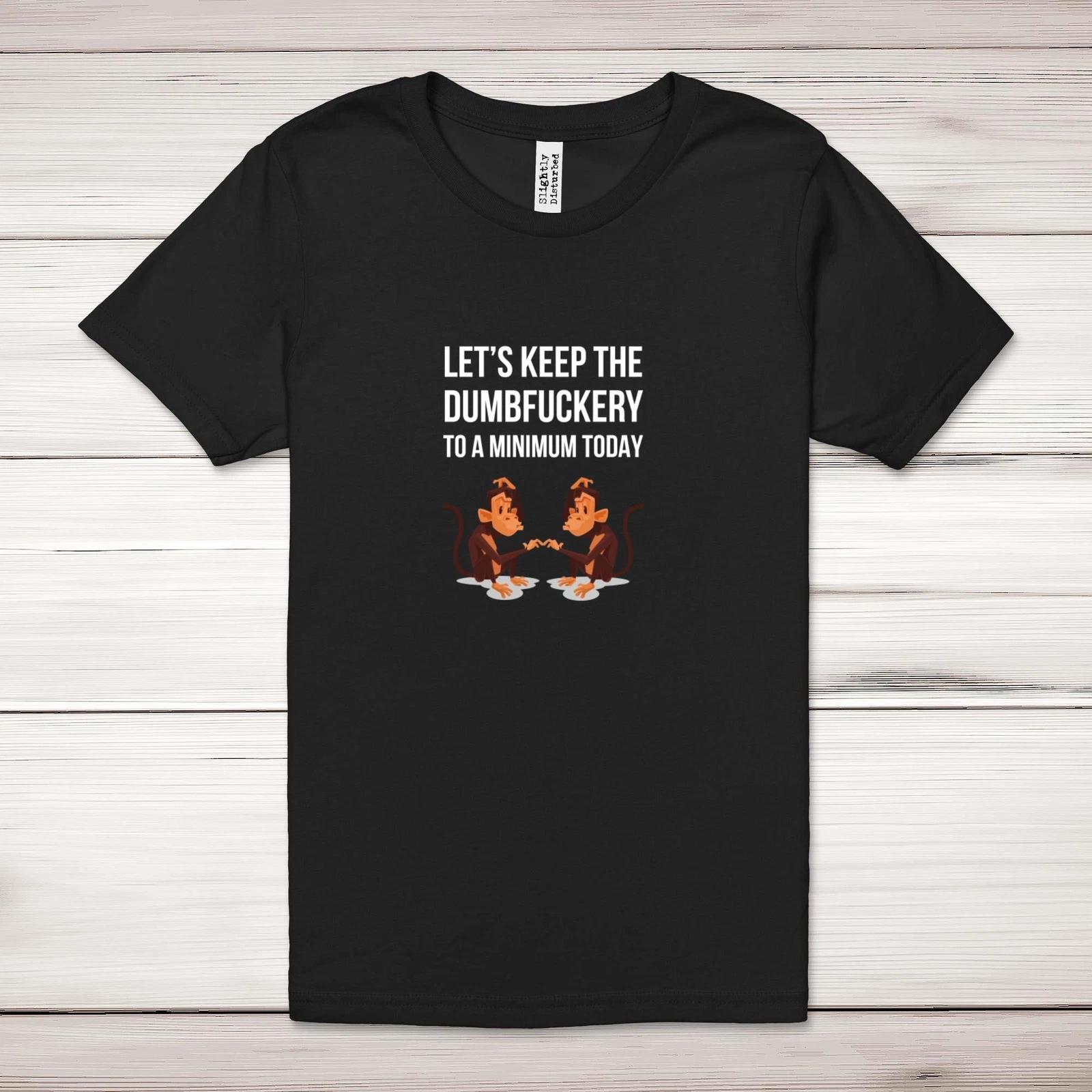 DumbF*ckery To A Minimum Adult T-Shirt 3XL