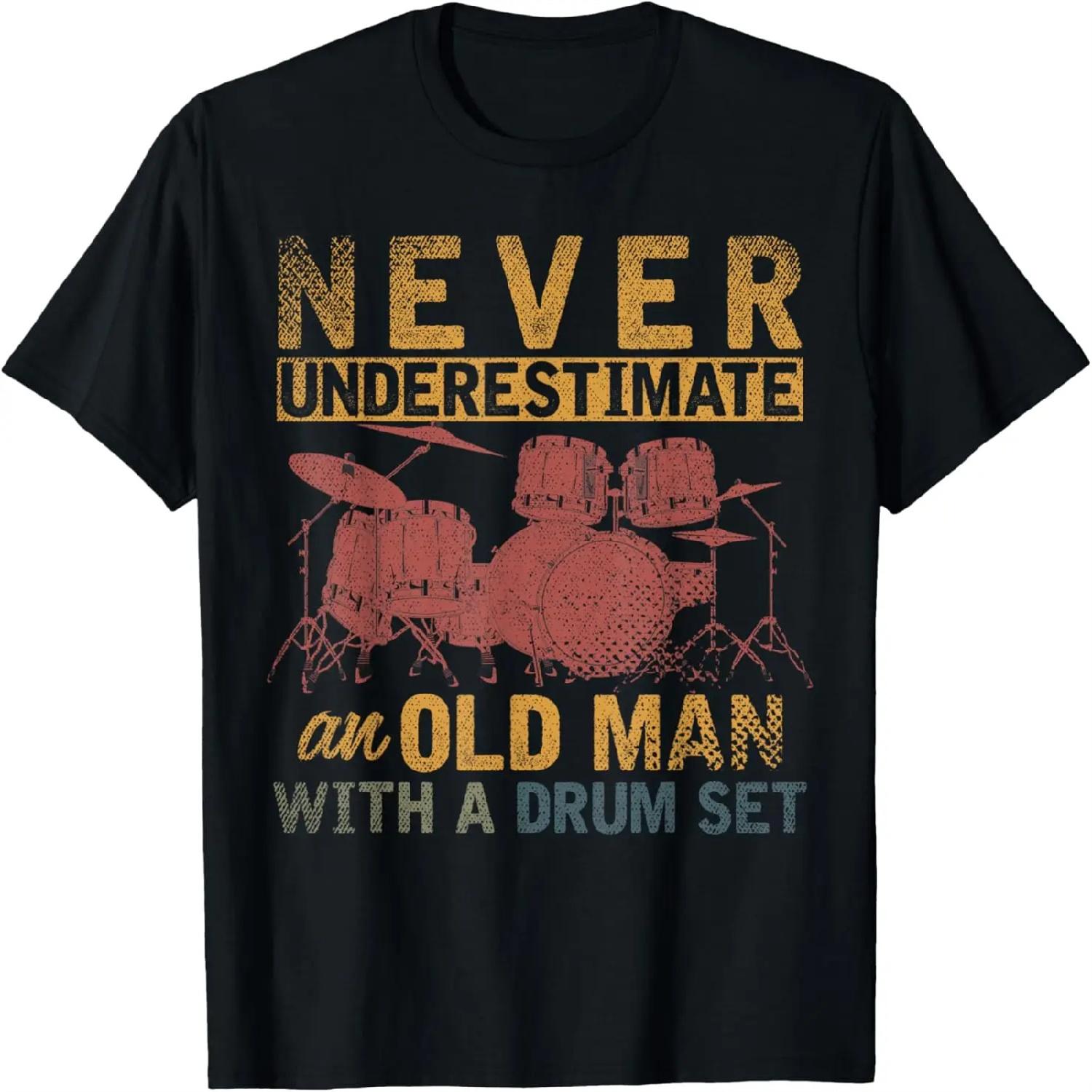 Never Underestimate An Old Man With A Drum Set Funny Drums T-Shirt XXXXXL разноцветный