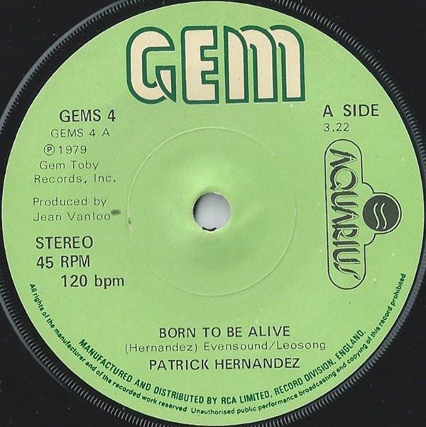 

7inch Record PATRICK HERNANDEZ Born To Be Alive GEMS4 GEM 1979 UK SoulFunk Used