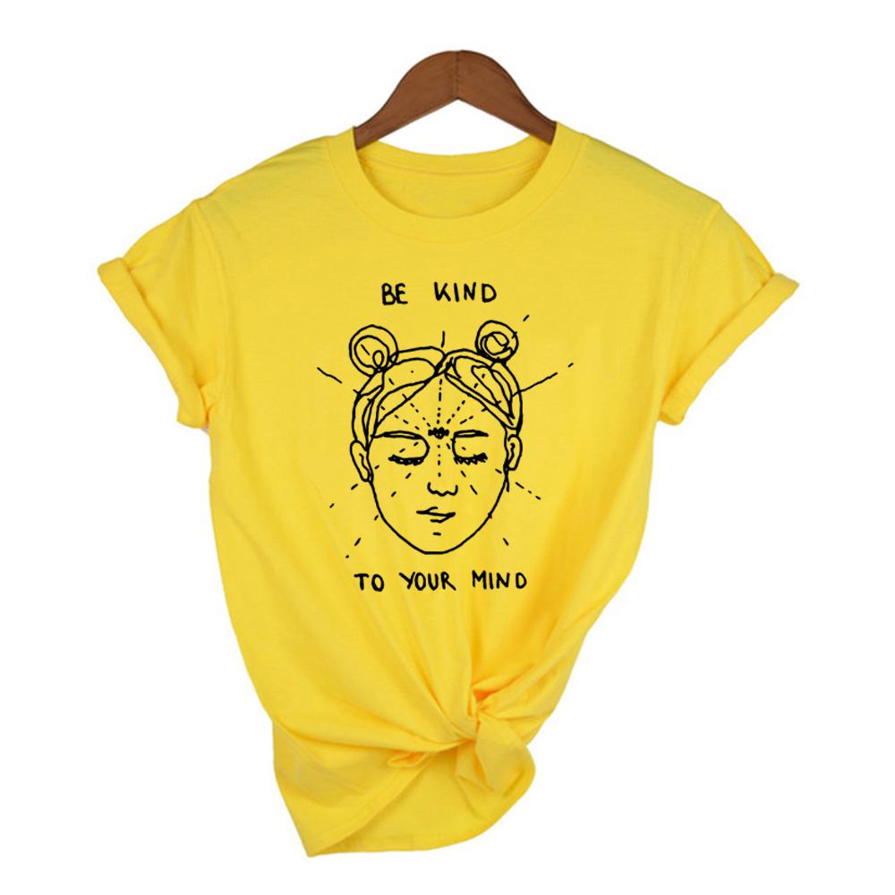 Be Kind To Your Mind Women Summer Funny T Shirts Graphic Tumblr Clothing Quotes Shirt Round