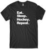 Eat. Sleep. Hockey. Repeat. Mens Funny Unisex T-Shirt