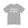 Wanna Be My Cardio Respectfully Funny Gym Quote T-Shirt Casual Fitness Meme Unisex White Women And Men T-shirts