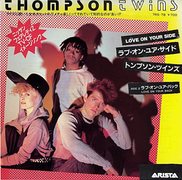 

7inch Record THOMPSON TWINS - Love On Your Side / Love On Your Ba 7RS78 ARISTA 1982 Japan Pop Used