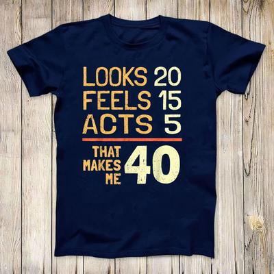 Funny Hilarious 40th Birthday Idea 40 Years Unisex T-Shirt Short-sleeve Round Neck Regular Fit
