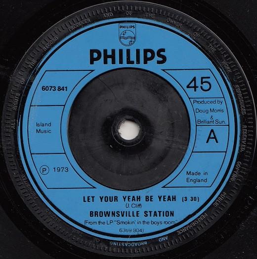 

7inch Record BROWNSVILLE STATION Let Your Yeah Be Yeah 6073841 Philips 1973 UK Rock Used