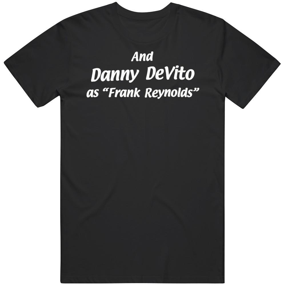 Danny Devito As Frank Reynolds Funny Always Sunny In Philadelphia Father s T-shirt M