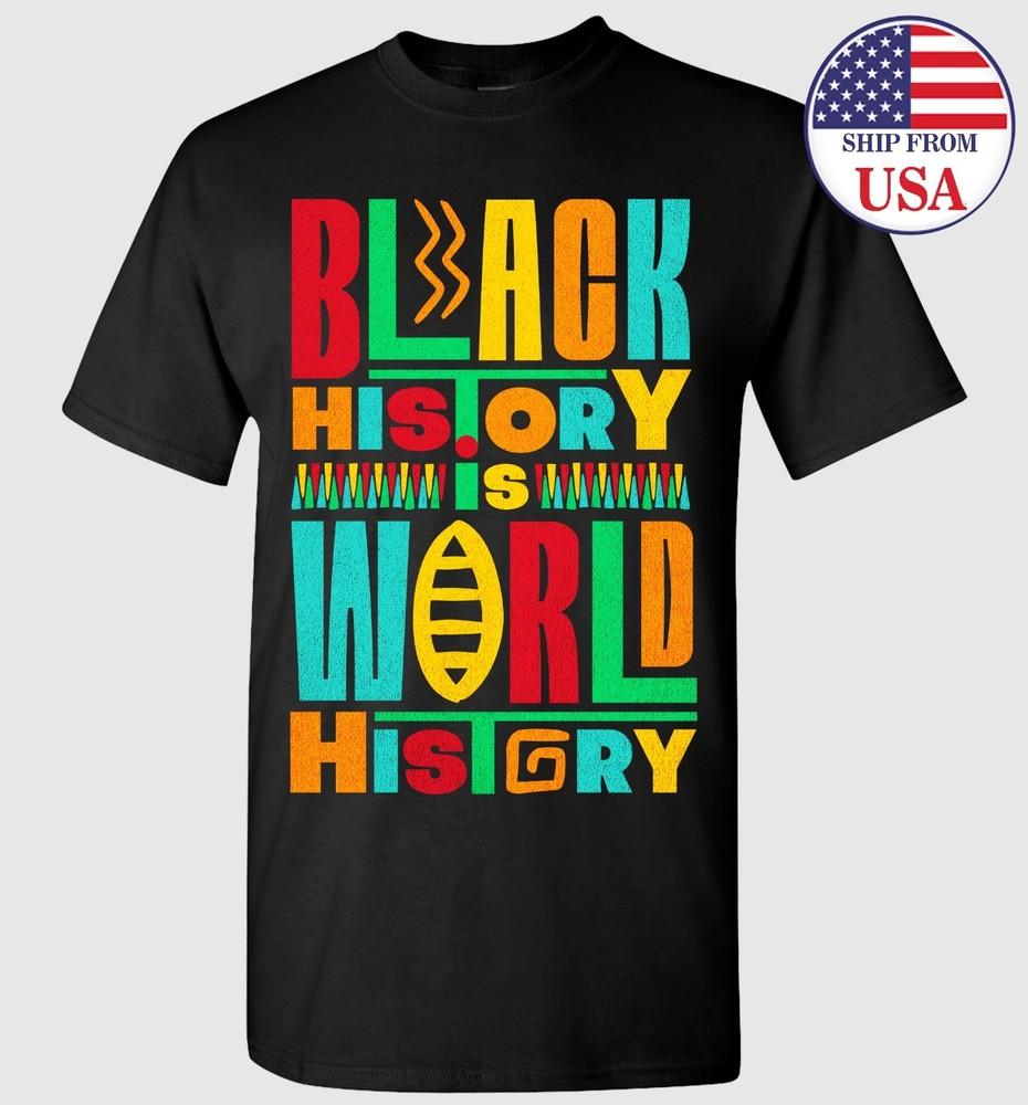 Black History Is World History T-shirt