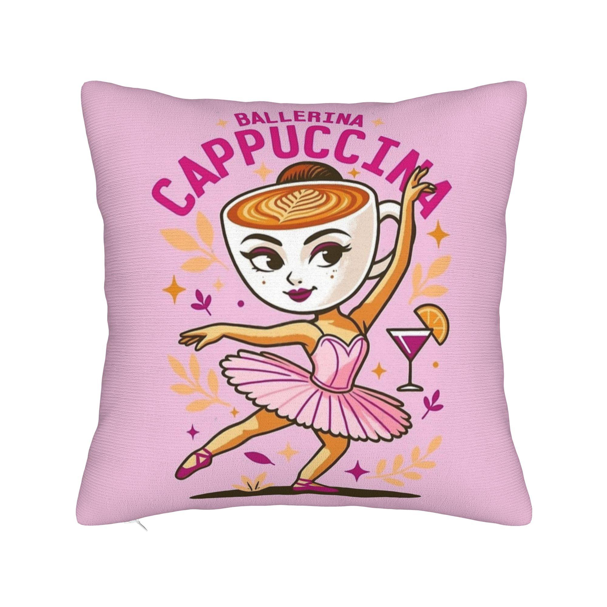 Ballet Dance Move Of Ballerina Cappucina Pillow Case  Comfy Pillow Cover Cute Funny Pillowcases For Sofa Couch Bed Living Room 12x12Inch
