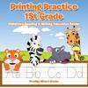 The Printing Practice 1St Grade : Children's Reading & Writing Education Books Book