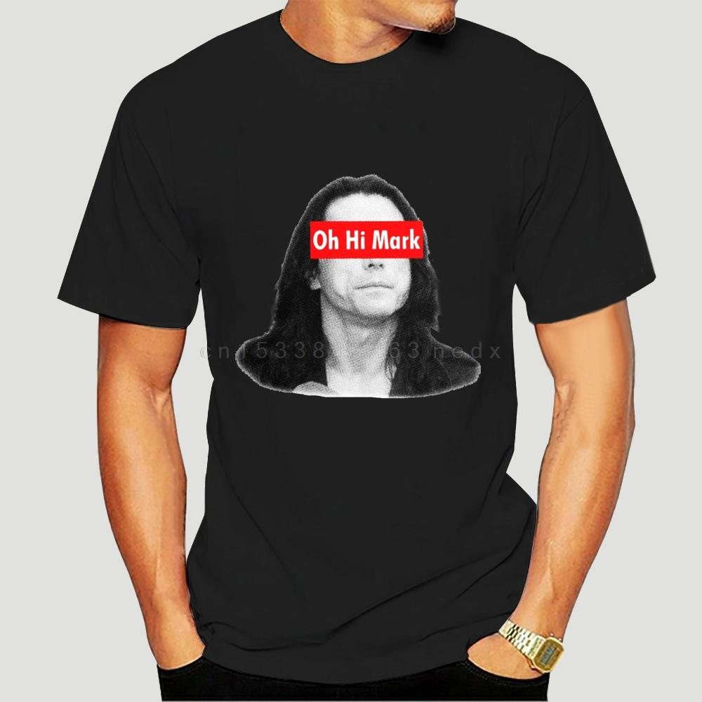 Oh Hi Mark The Disaster Artist Tshirt Men Cotton The Room Tommy Wiseau Short Sleeve Tee Shirts Printed
