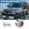 16604-31020 Idler Pulley for Lexus GS350 RC350 for Toyota 4Runner RAV4 Tacoma
