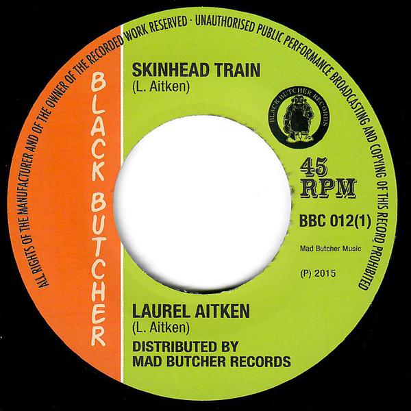 

7inch Record LAUREL AITKEN / GROOVY BEATS - Skinhead Train / Kent People BBC012 Black Butcher C 2015 Germany Reggae, Ska & Dub Used