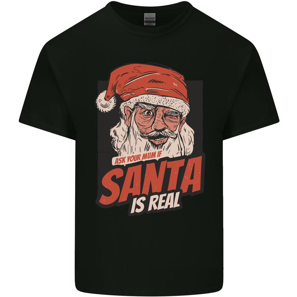 Ask Your Mum If Santa Real Funny Christmas Mens Light Cotton T-Shirt Unisex T-Shirt XL