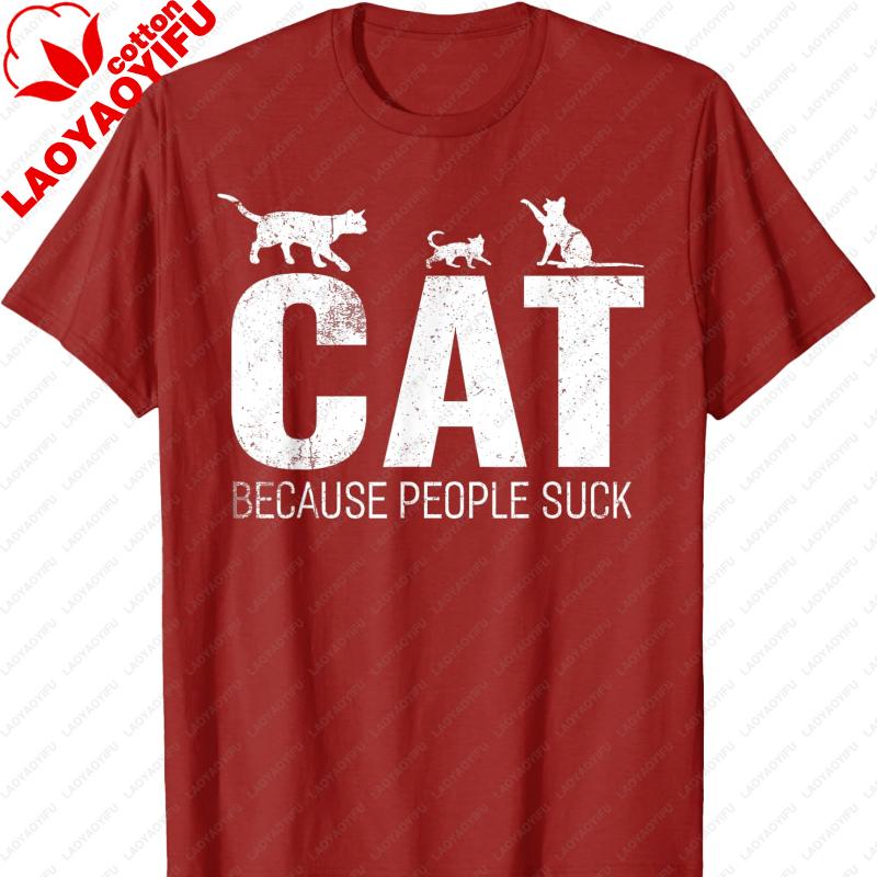 Funny Cat Because People Suck TShirt Men Clothing Vintage T Shirt Oversized T Shirt Graphic T Shirts Harajuku Streetwear Tops