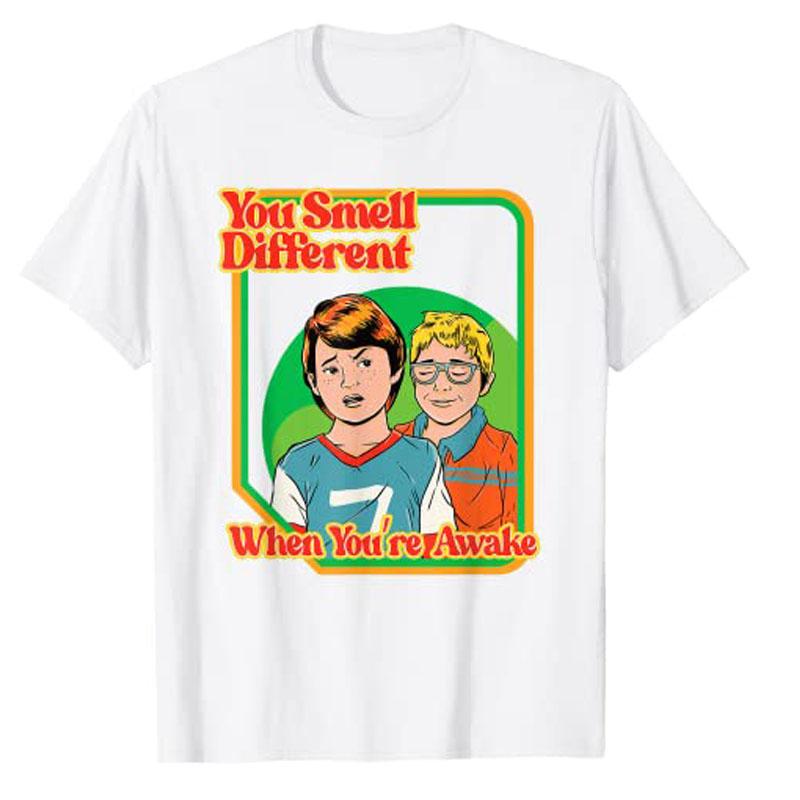 You Smell Different When Youre Awake Sarcastic Shirt  Funny Adult Humor TShirt Graphic Tee Tops for Women Unisex Clothing Gifts S