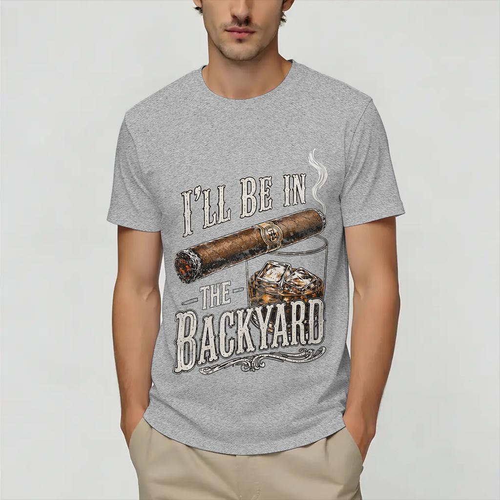 Be In The Backyard Funny TShirt Summer Cotton T Shirts For Unisex Hip Hop Casual Tshirt ShortSleeve Y2K Funny Clothes