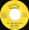 7inch Record EARL GAINES  Keep Your Mind On Me  Thats How S 77110 Seventy Seven R 1972 US SoulFunk Used