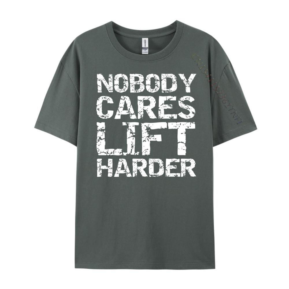 Nobody Cares Lift Harder Hoodie For Men Weight Lifting Graphic T Shirts High Quality Mens TShirt Casual