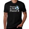 Es Gibt Kein Planet B T-Shirt Unisex T-Shirt Luxus Baumwoll T-Shirt Pack T-Shirt Unisex Luxus T-Shirt