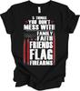 5 Things You Don't Mess With Patriotic T-Shirt