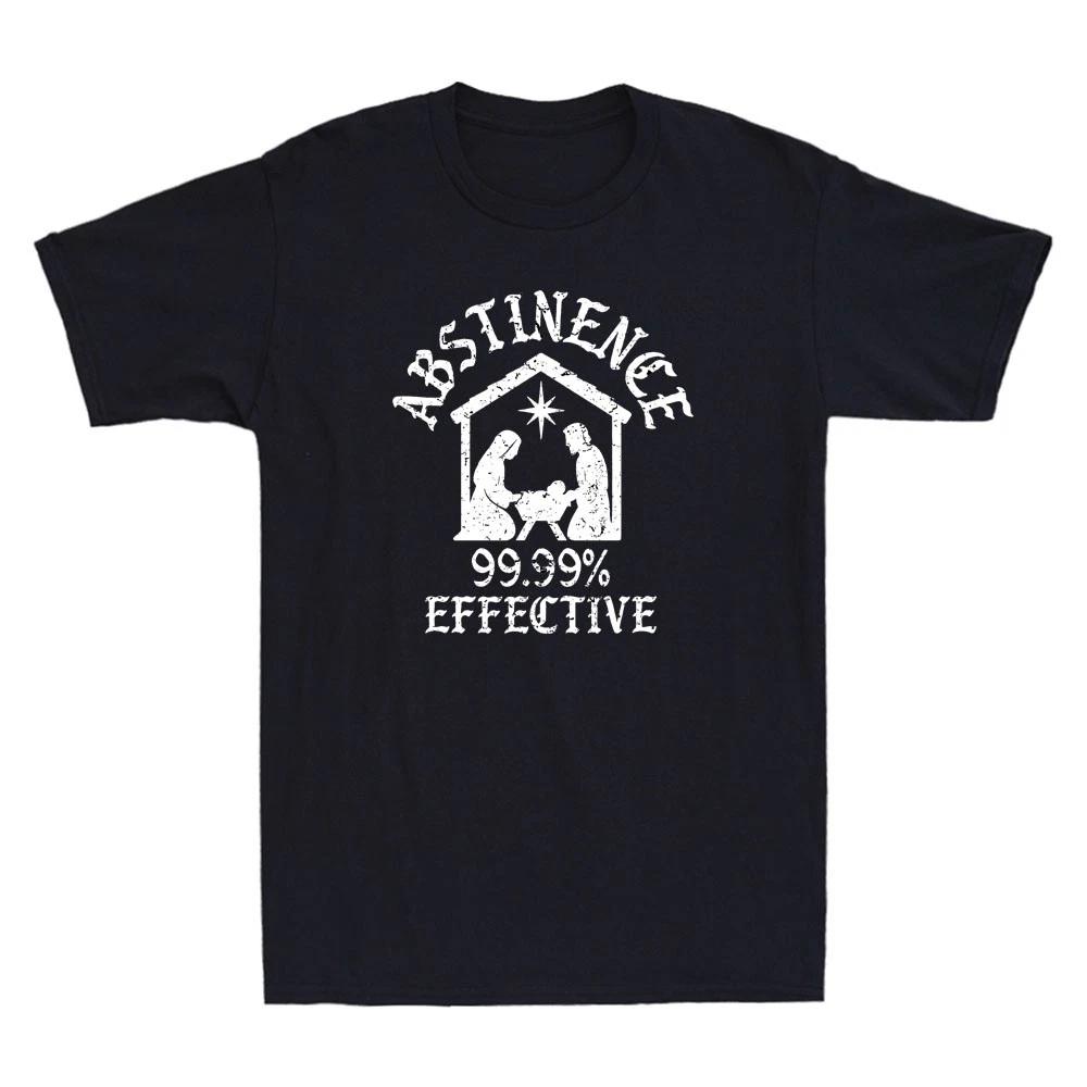 Abstinence 99.99 Percent Effective Nativity Christmas Joke Funny Men s T-Shirt XXXXL