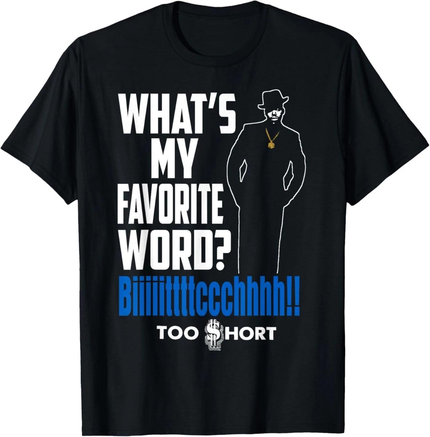 Too Short - Favorite Word Unisex T-Shirt S