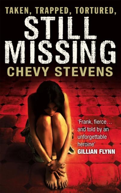 Still Missing by Chevy Stevens Paperback Book 9780751545630
