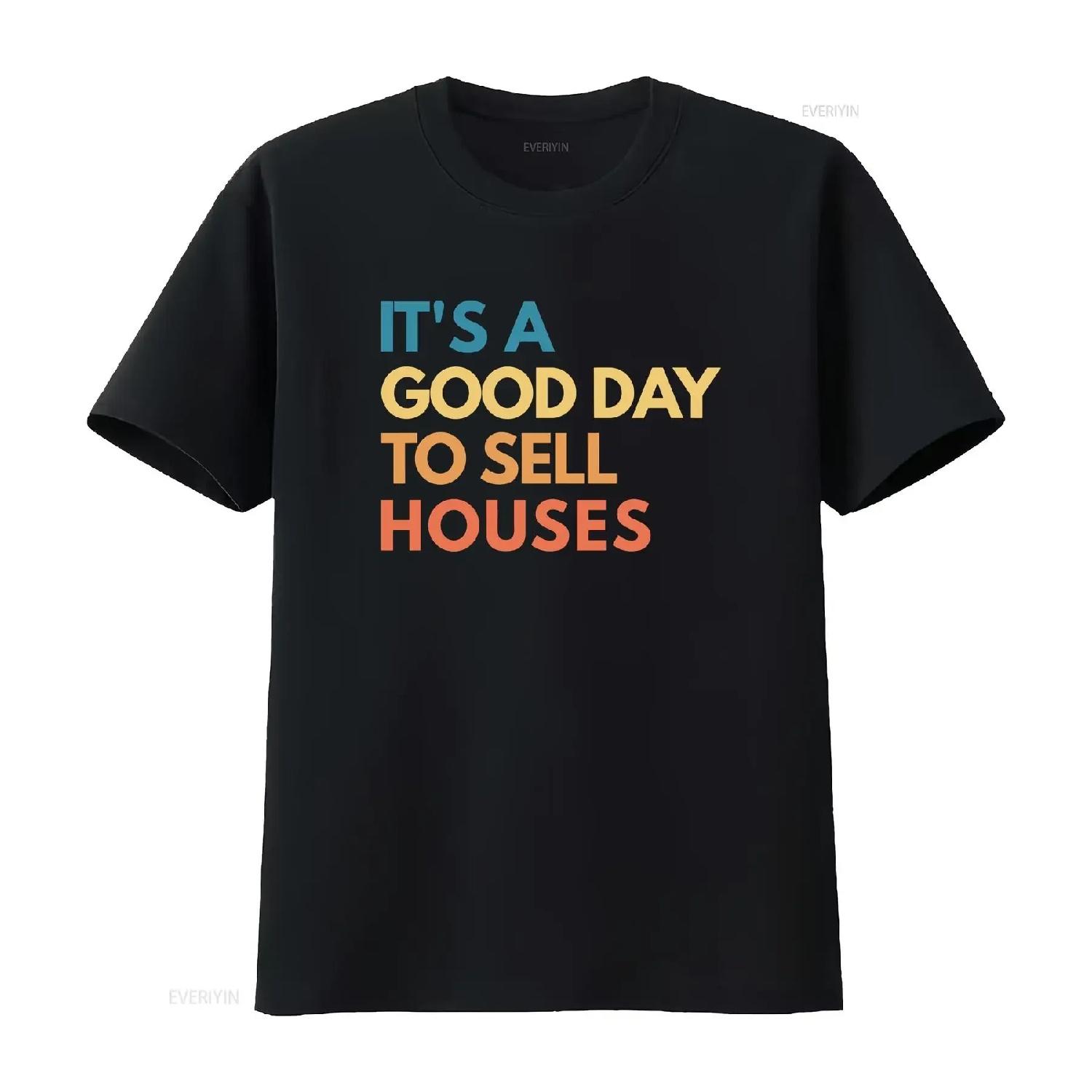 Its A Good Day To Sell Houses T Shirt for Real Estate Agent Realtor Funny Closing or Broker 0828 vintage Washed Versatile S чёрный