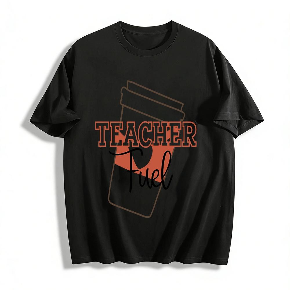 Teacher Fuel Coffee Graphic Tee For Educators Casual Short Sleeve Top Pure cotton T-shirt XXS