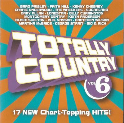 CD VARIOUS - Totally Country 6  88697038282 Sony BMG Music  2007 US Country Used