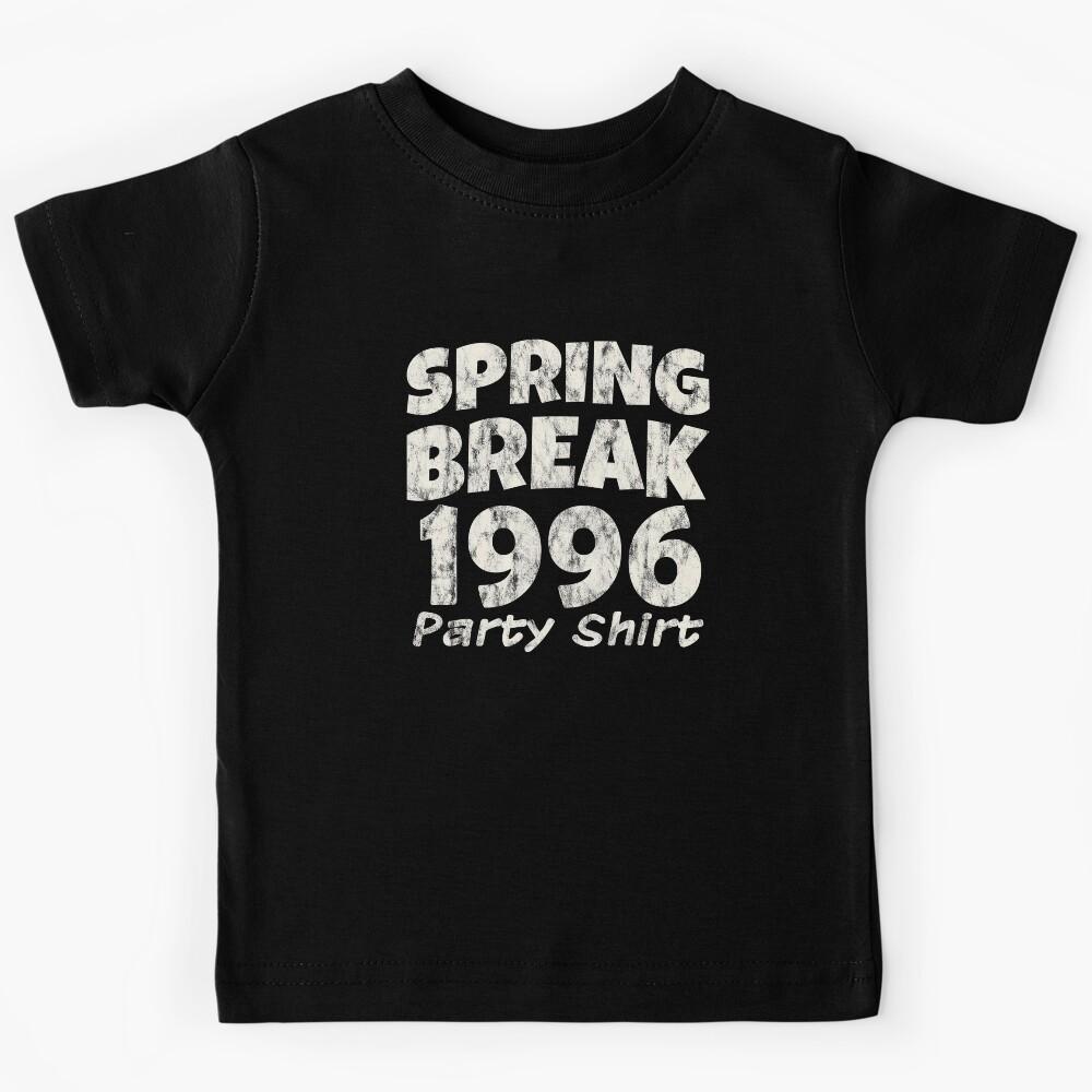 Spring Break Party Shirt 1996 Partying Vintage Kids T-Shirt 100