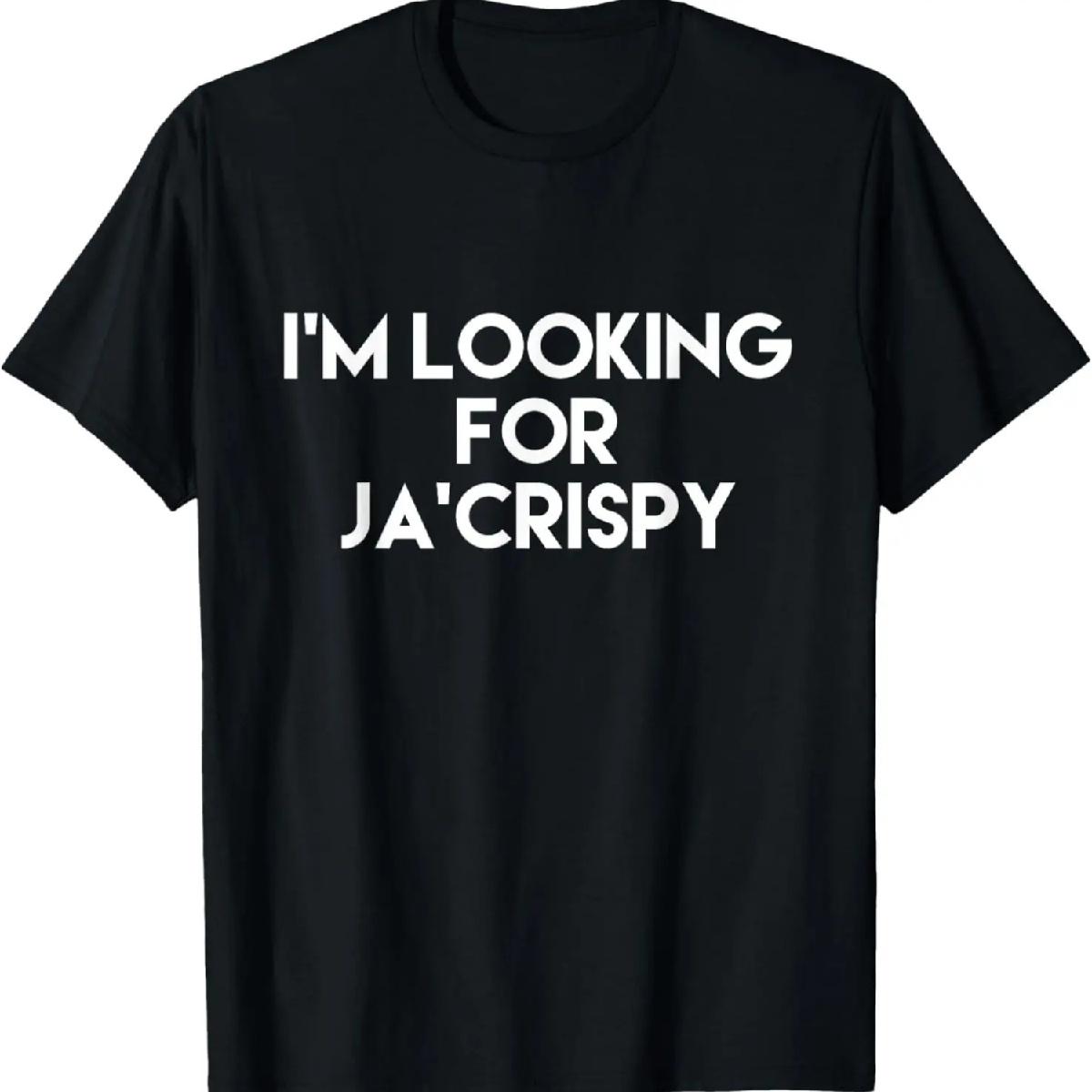 I m Looking for Ja Crispy T Shirt T-Shirt XXXXXL разноцветный