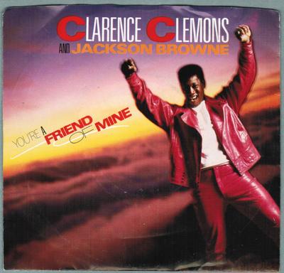 7inch Record CLARENCE CLEMONS  JACKSON BROWNE  Youre A Friend Of Mine 3805660 COLUMBIA 1985 US Rock Used