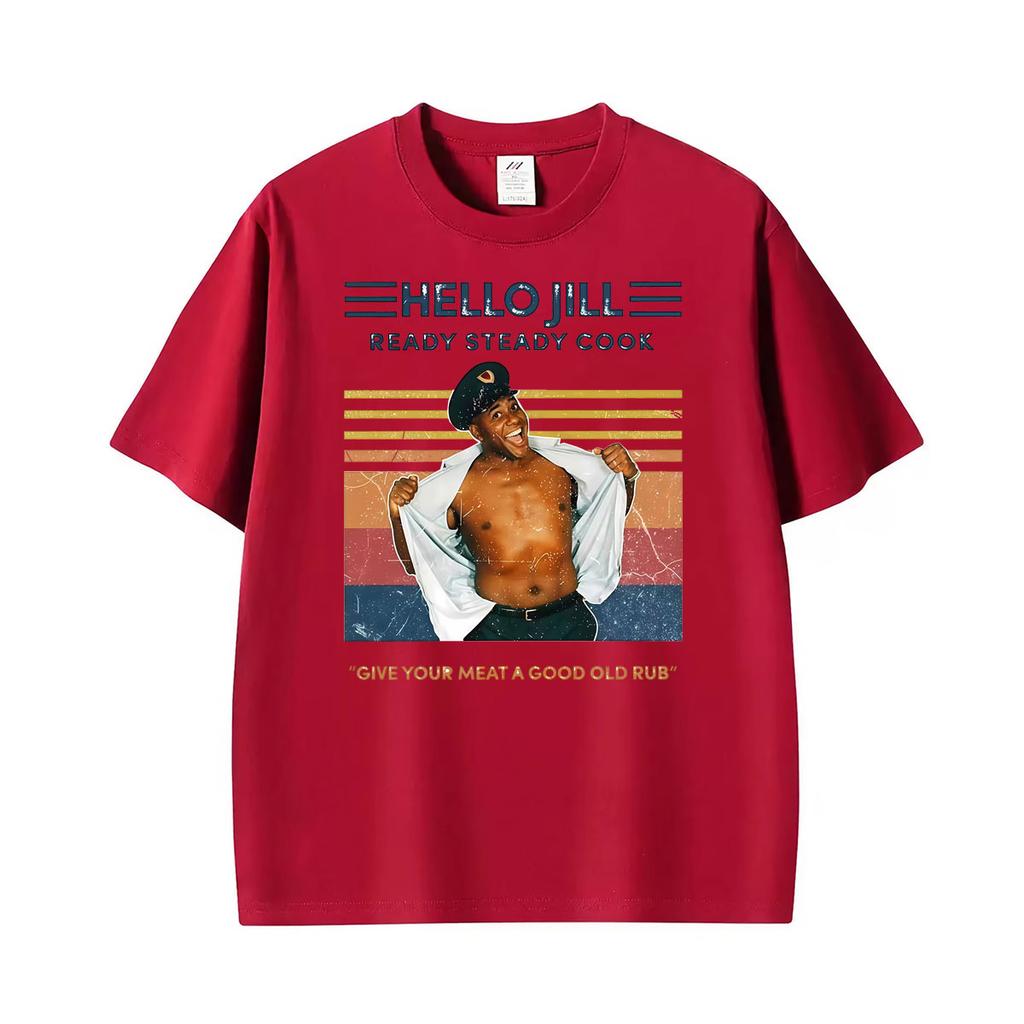 Ainsley Harriott Give Your Meat A Good Old Rub Hello Jill Ready Steady Cook Meme Funny Tshirts For Unisex Oversized Cotton T Shirt