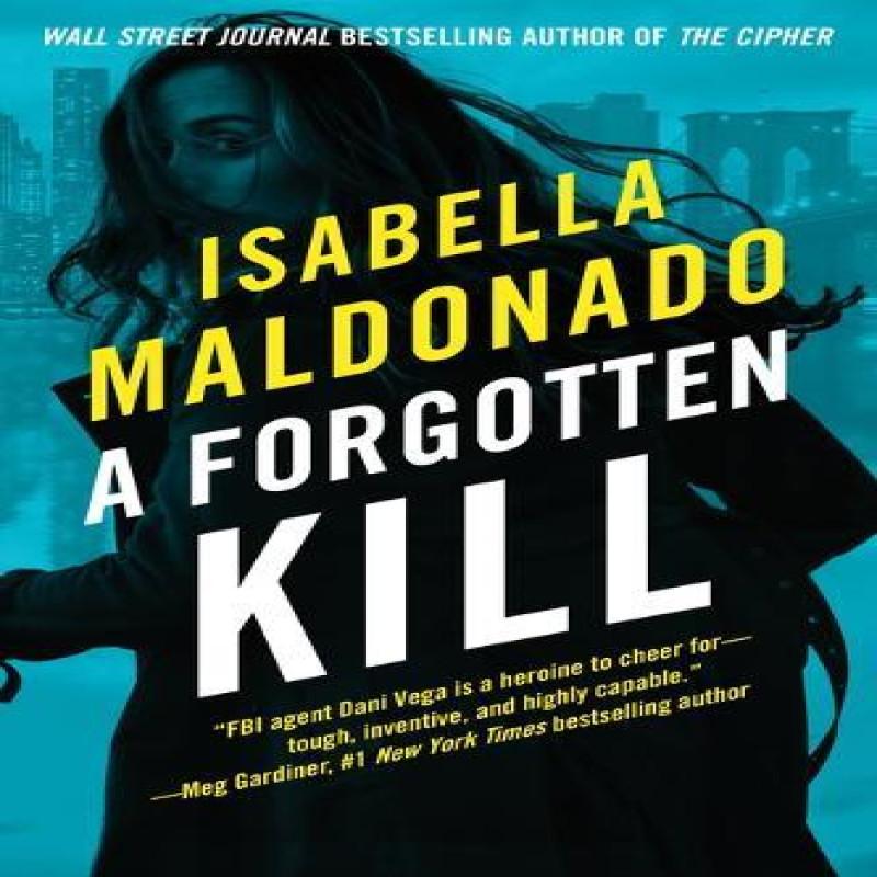 A Forgotten Kill by Isabella Maldonado Paperback Book 9781662515828