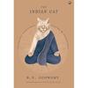 The Indian Cat: Stories, Paintings, Poetry, And Proverbs